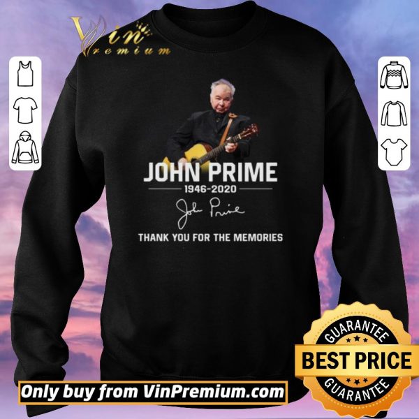 Nice John Prime 1946 2020 thank you for the memories shirt sweater
