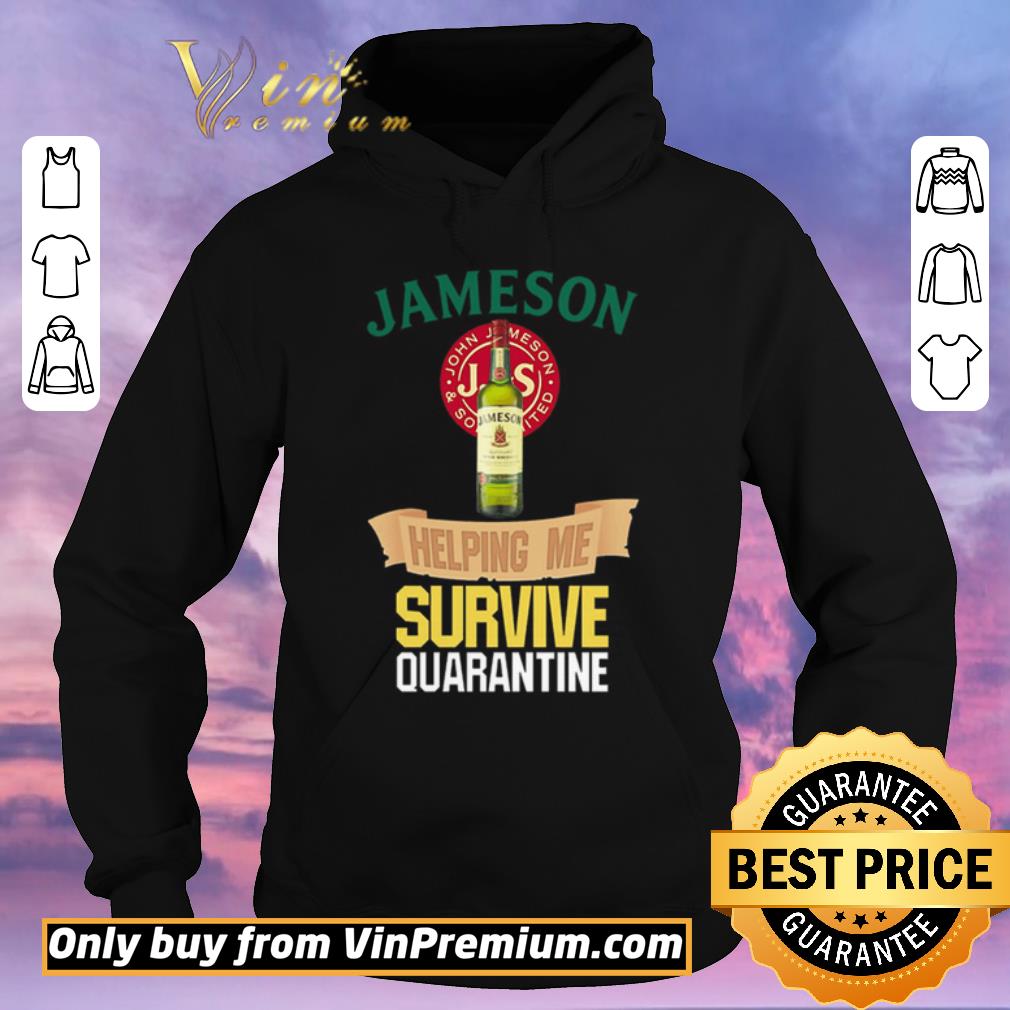 a5883a4a nice jameson helping me survive quarantine covid 19 shirt sweater 4 - Nice Jameson helping me survive quarantine Covid-19 shirt sweater