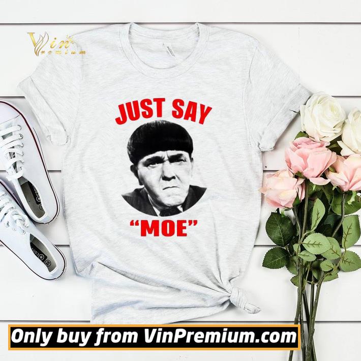 a5b65b9b moe howard just say moe for shirt sweater 4 - Moe Howard Just say Moe For shirt sweater
