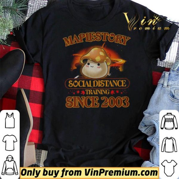 Maplestory Social Distancing Training Since 2003 shirt sweater