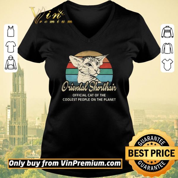 Nice Oriental Shorthair official cat of the coolest people on the planet vintage shirt sweater