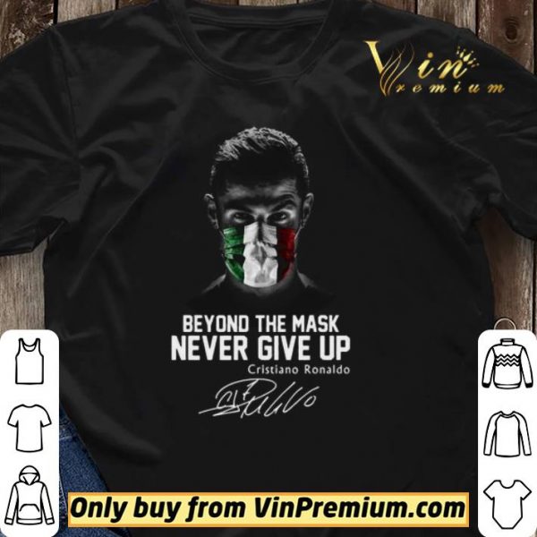 Beyond the mask Never give up Cristiano Ronaldo signature shirt sweater