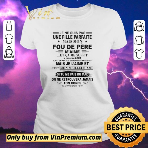 Nice Je Ne Suis Pas Une Fille Parfaite Mais Mon Fou De Pre shirt sweater