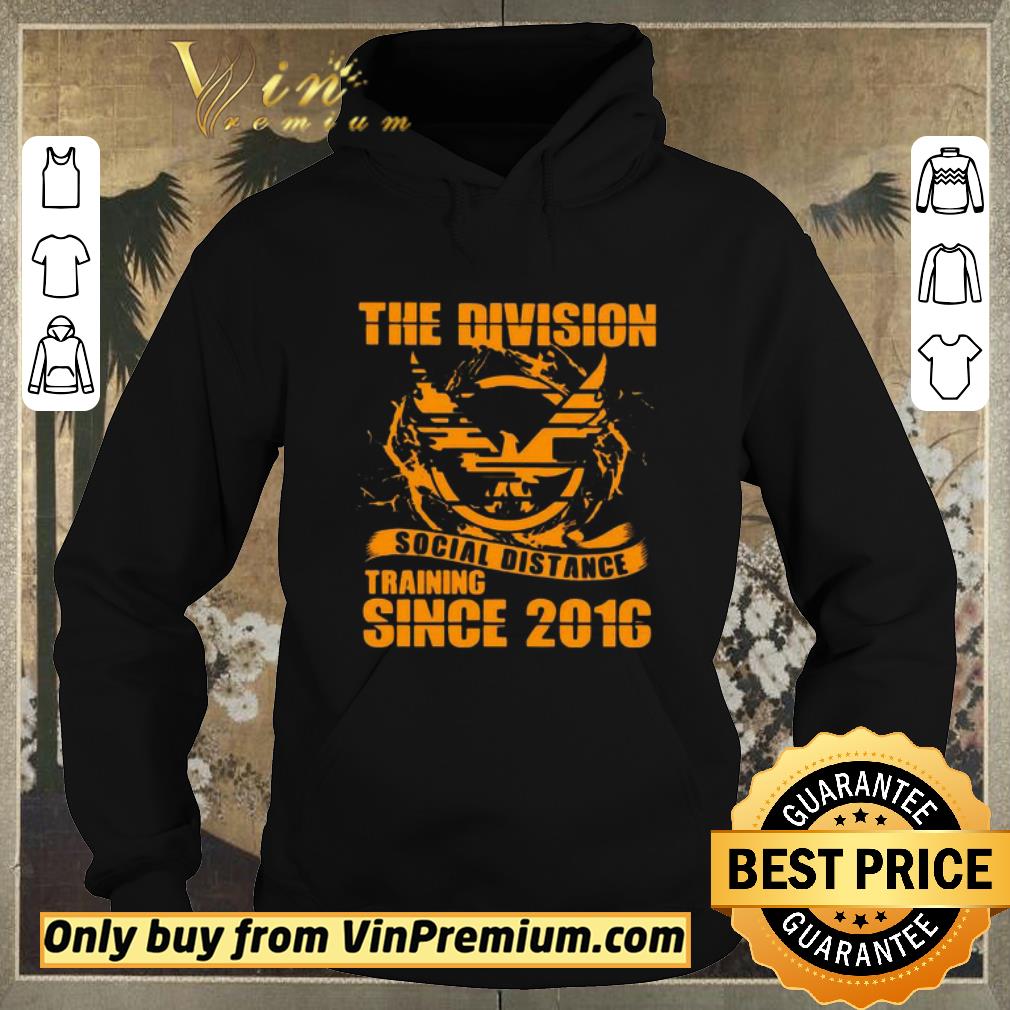 aea3d979 awesome the division social distance training since 2016 shirt sweater 4 - Awesome The division social distance training since 2016 shirt sweater
