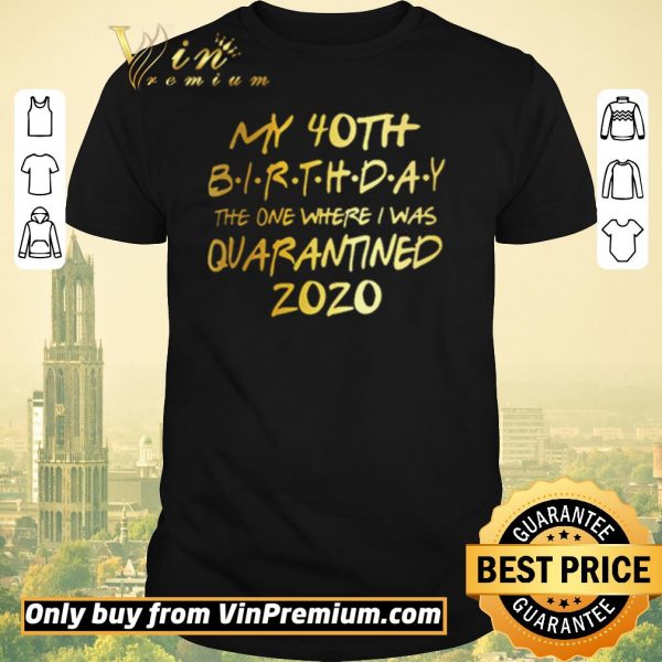 Awesome Birthday quarantine, Social Distancing Birthday Gift,40th Birthday shirt sweater