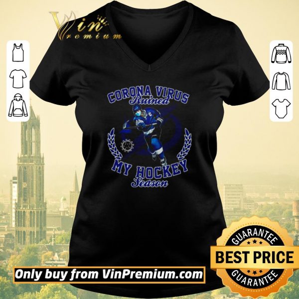 Awesome Tampa Bay Lightning Corona Virus ruined my hockey season shirt sweater