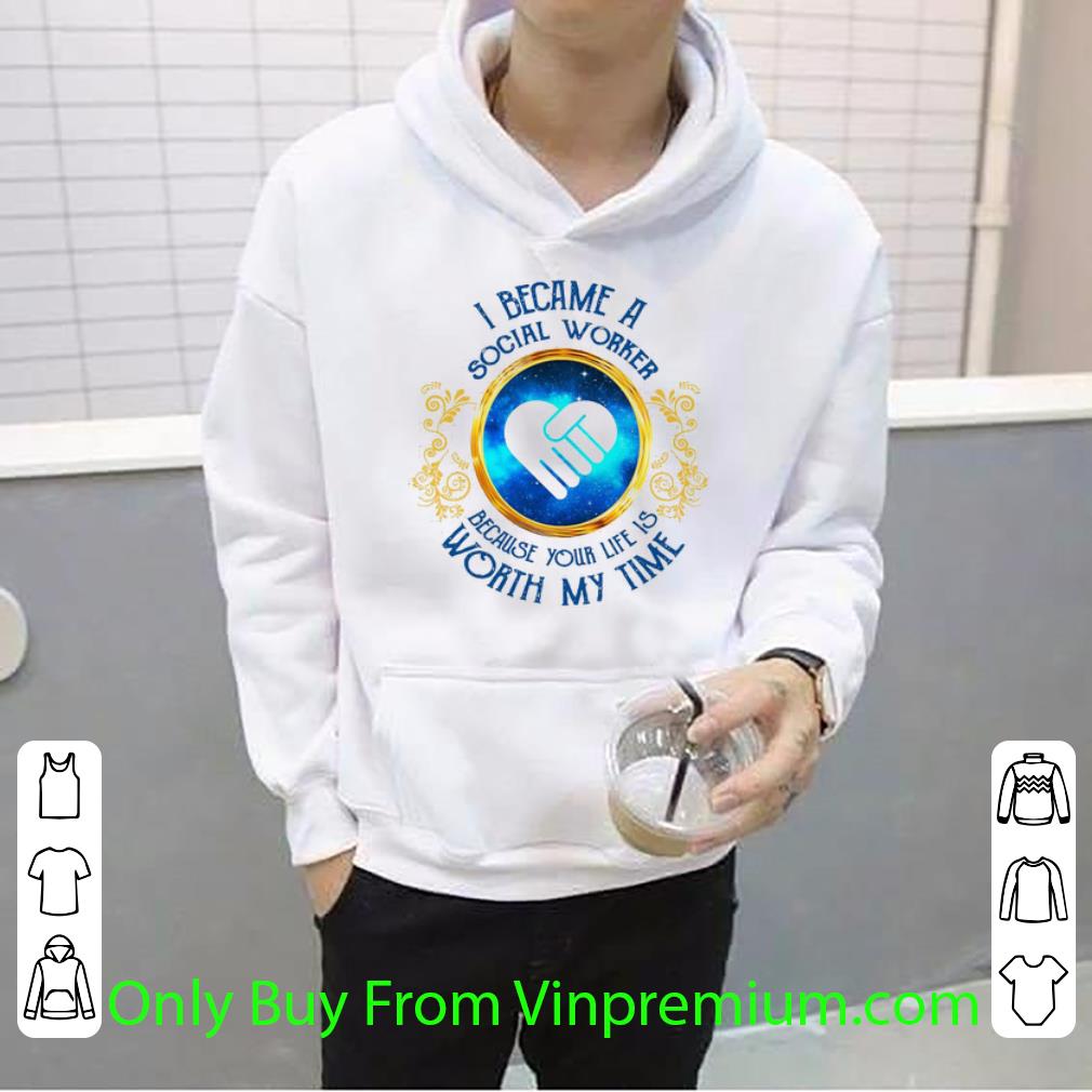 b4e3bfab official i became a social worker because your life is worth my time shirt 4 - Official I Became A Social Worker Because Your Life Is Worth My Time shirt