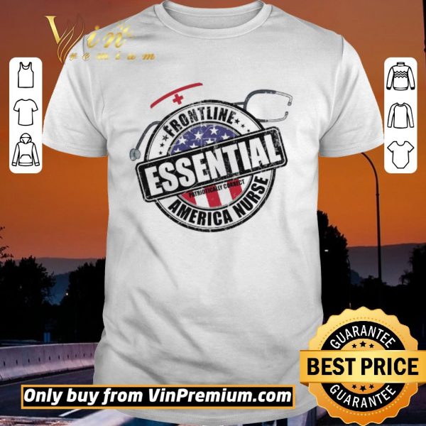 Hot Frontline Essential Patrioticaly Correct America Nurse Amrican Flag shirt sweater