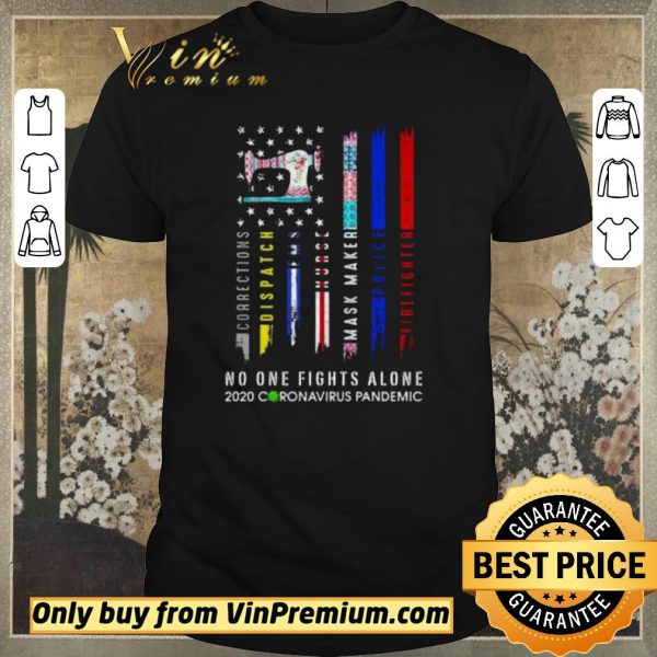 Funny No one fight alone 202 coronavirus pandemic shirt sweater