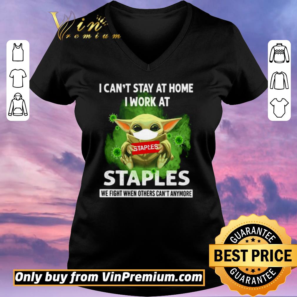 Hot Baby Yoda I can’t stay at home I work at Staples we fight when others can’t anymore shirt sweater Hot Baby Yoda I can’t stay at home I work at Staples we fight when others can’t anymore shirt sweater