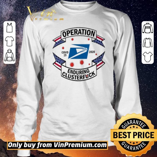 Funny USPS operation enduring clusterfuck shirt sweater