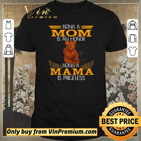 Awesome Bear Being A Mom Is An Honor Being A Mom Is Priceless shirt sweater