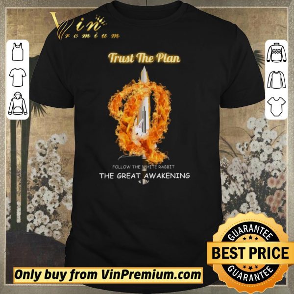 Official Trust The Plan Follow The White Rabbit The Great Awakening shirt sweater