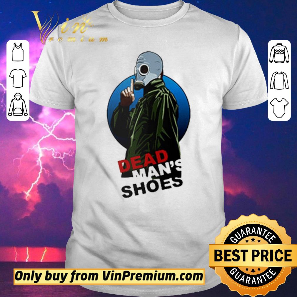 Awesome Dead man’s shoes shirt sweater