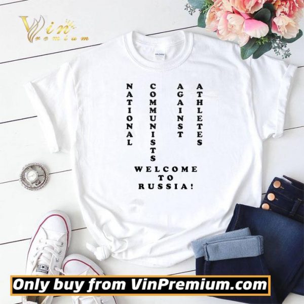 National Communists Against Athletes Welcome To Russia shirt sweater