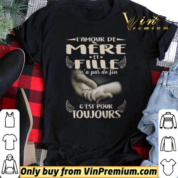 L'amour De Mere Et Fille N'a Pas De Fin C'est Pour Toujours shirt sweater
