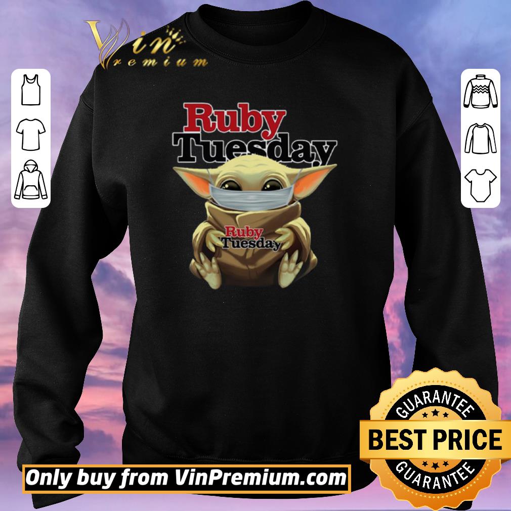 Original Baby Yoda Face Mask Ruby Tuesday shirt sweater Original Baby Yoda Face Mask Ruby Tuesday shirt sweater