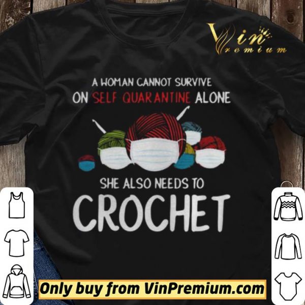 A Woman Cannot Survive On Self Quarantine Crochet shirt sweater