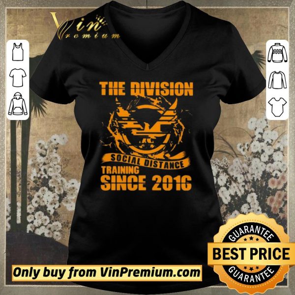 Awesome The division social distance training since 2016 shirt sweater