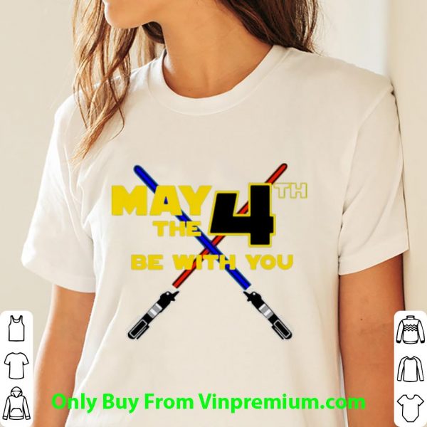 Premium Star Wars May 4th Be With You Lightsaber shirt