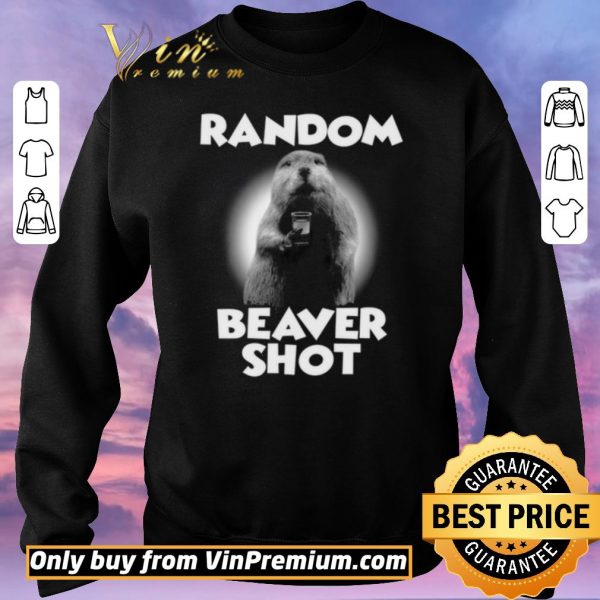 Funny Random Beaver Shot shirt sweater