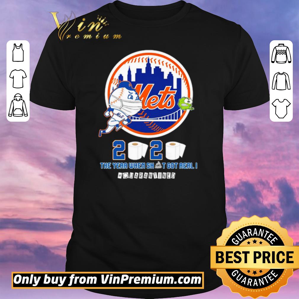 Nice New York Mets 2020 the year when shit got real #quarantined shirt sweater