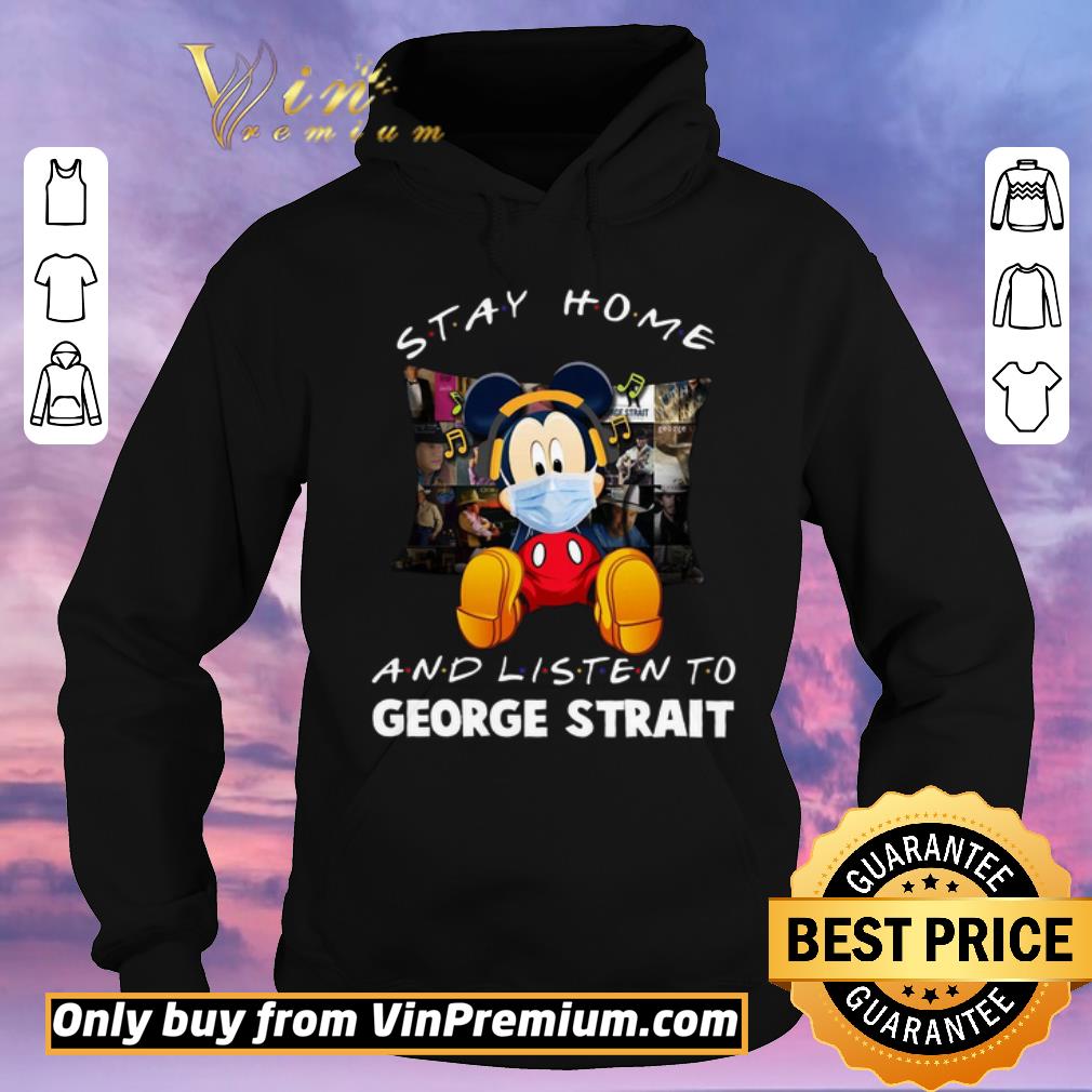 Original Mickey Mouse Mask Stay Home And Listen To George Strait shirt sweater cd387417 original mickey mouse mask stay home and listen to george strait shirt sweater 4 - Original Mickey Mouse Mask Stay Home And Listen To George Strait shirt sweater