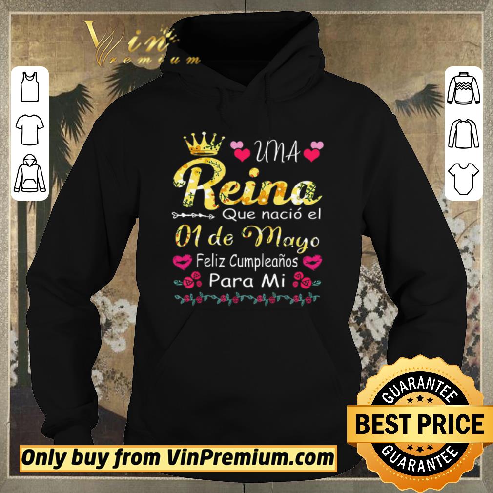 d034bec4 funny una reina que nacio el 01 de mayo feliz cumpleanos para mi shirt sweater 4 - Funny Una Reina Que Nacio El 01 De Mayo Feliz Cumpleanos Para Mi shirt sweater