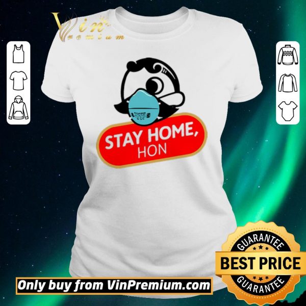 Awesome Hon Stay Home shirt sweater