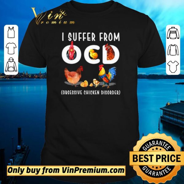Hot I suffer from OCD obsessive chicken disorder shirt sweater