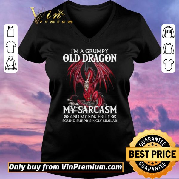 Hot I'a A Grumpy Old Dragon My Sarcasm And My Sincerity Sound Surrprisingly Similar shirt sweater