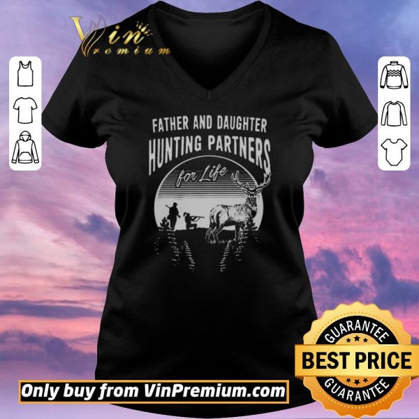 Awesome father and daughter hunting partners for life shirt sweater