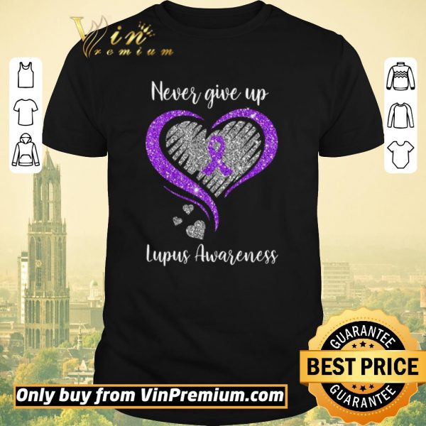 Hot Never Give Up Lupus Awareness Heart shirt sweater