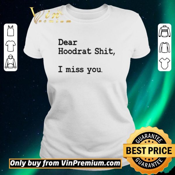 Hot Dear Hoodrat Shit I Miss You shirt sweater