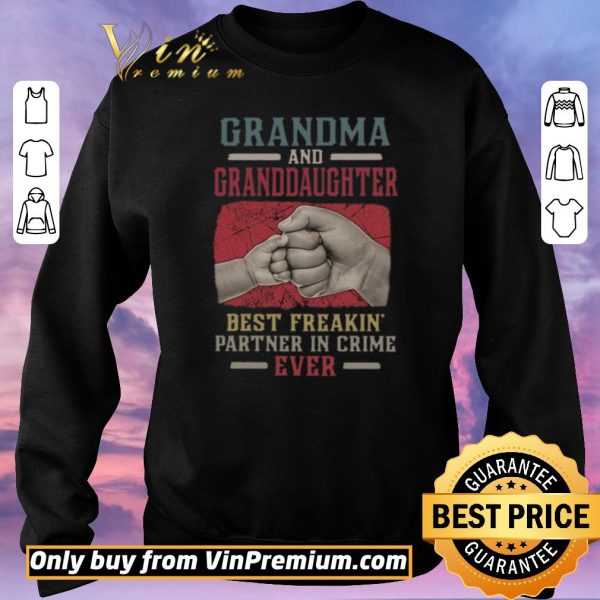Official Grandma And Granddaughter Best Freakin Partner In Crime Vintage shirt sweater