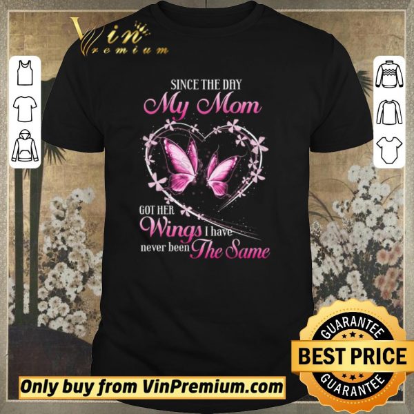 Hot Butterfly Since The Day My Mom Got Her Wings I Have Never Been The Same shirt sweater