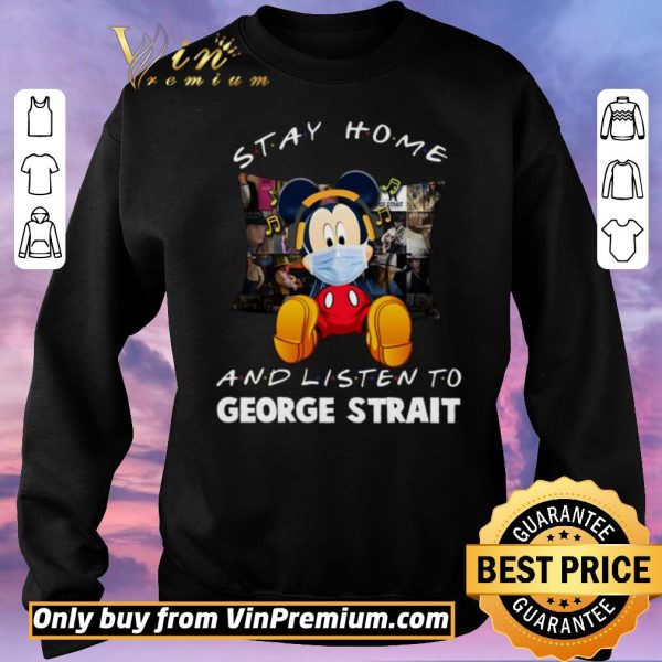 Original Mickey Mouse Mask Stay Home And Listen To George Strait shirt sweater