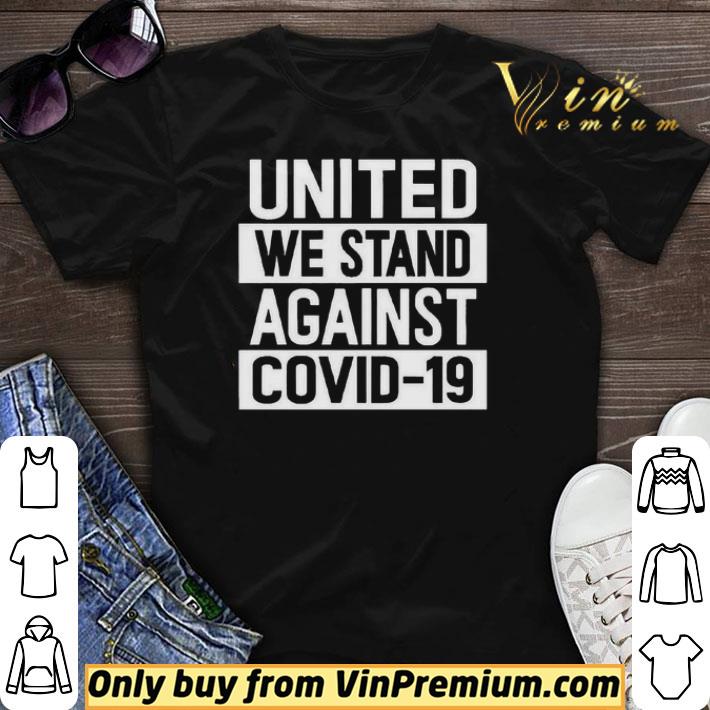 United We Stand Against COVID-19 shirt sweater
