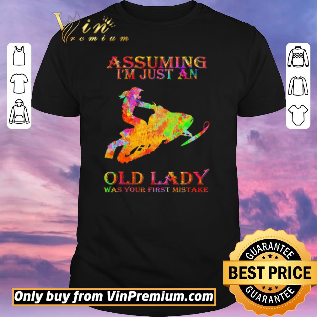 Hot Snowmobile watercolor assuming i’m just an old lady was your first mistake shirt sweater