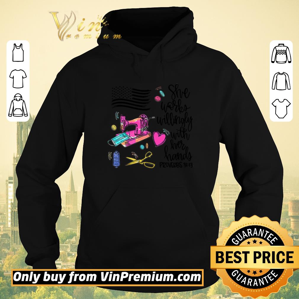 f3db3906 funny america flag she works willingly with her hands proverbs 3113 shirt sweater 4 - Funny America flag she works willingly with her hands proverbs 3113 shirt sweater