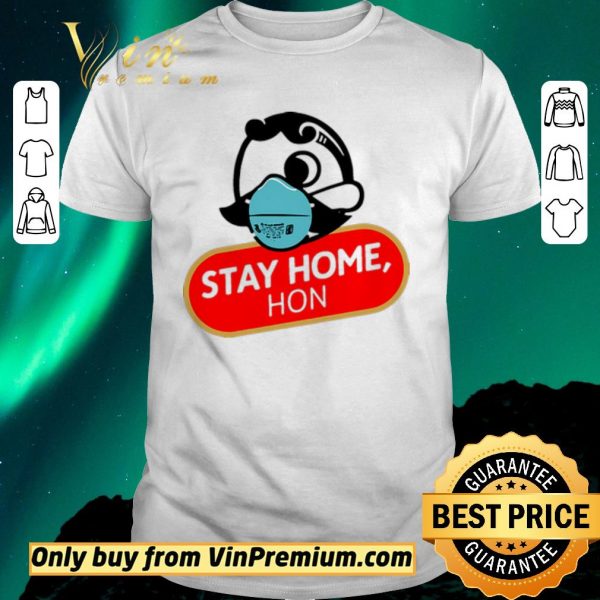Awesome Hon Stay Home shirt sweater