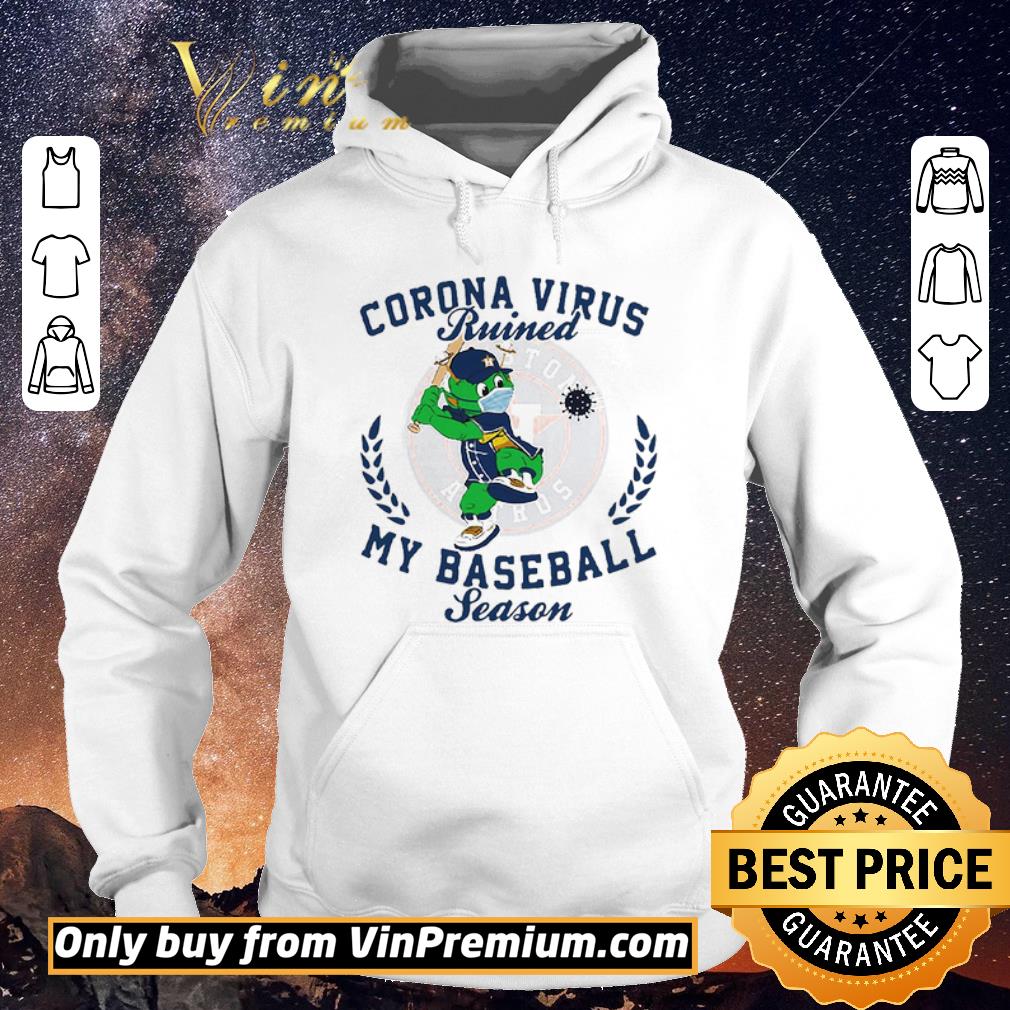 f748c9f6 nice houston astros corona virus ruined my baseball season shirt sweater 4 - Nice Houston Astros Corona Virus Ruined My Baseball Season shirt sweater