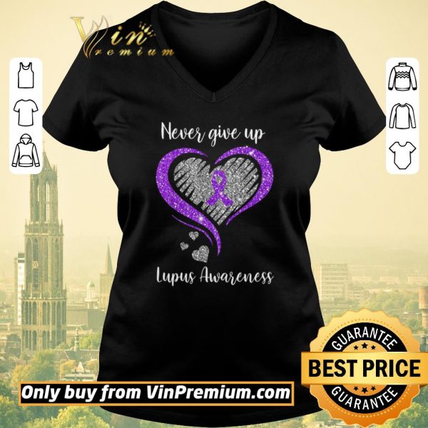 Hot Never Give Up Lupus Awareness Heart shirt sweater