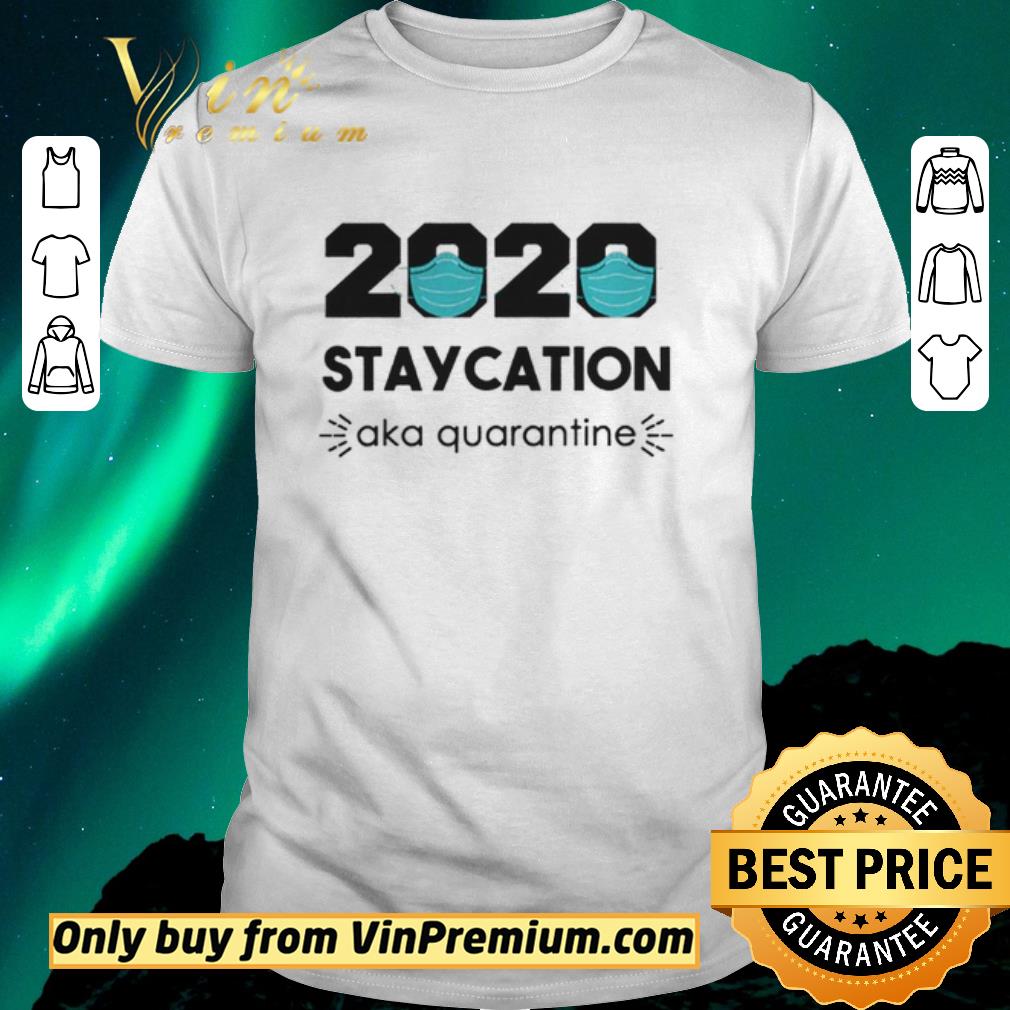 Pretty 2020 Staycation AKA Quarantine Social Distancing Quarantine Introvert shirt sweater