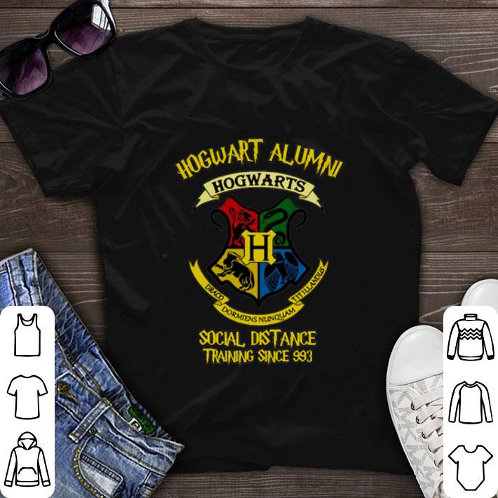 Awesome Hogwart Alumni Social Distance Training Since 993 shirt