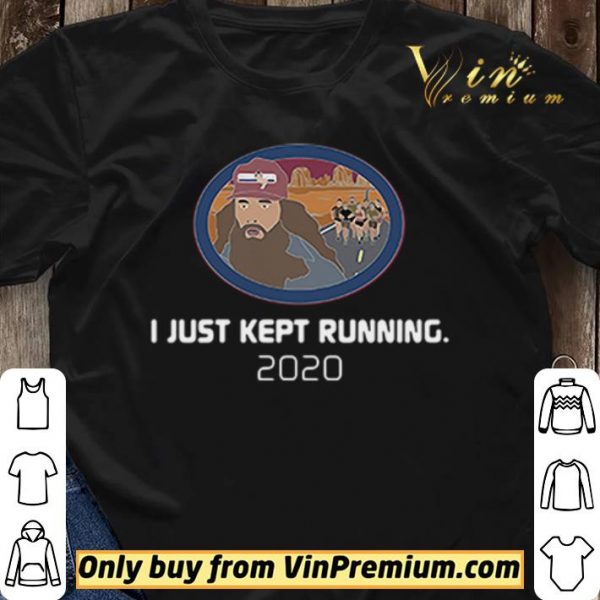 I just kept running 2020 shirt sweater