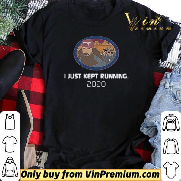 I just kept running 2020 shirt sweater