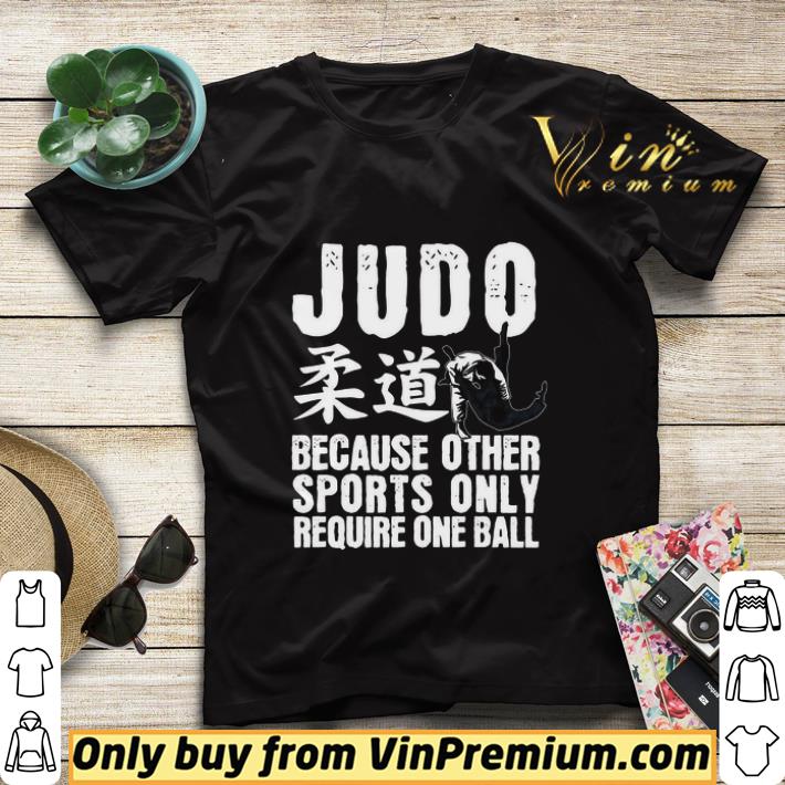 Judo because other sports only require one ball shirt sweater 00740178 judo because other sports only require one ball shirt sweater 4 - Judo because other sports only require one ball shirt sweater