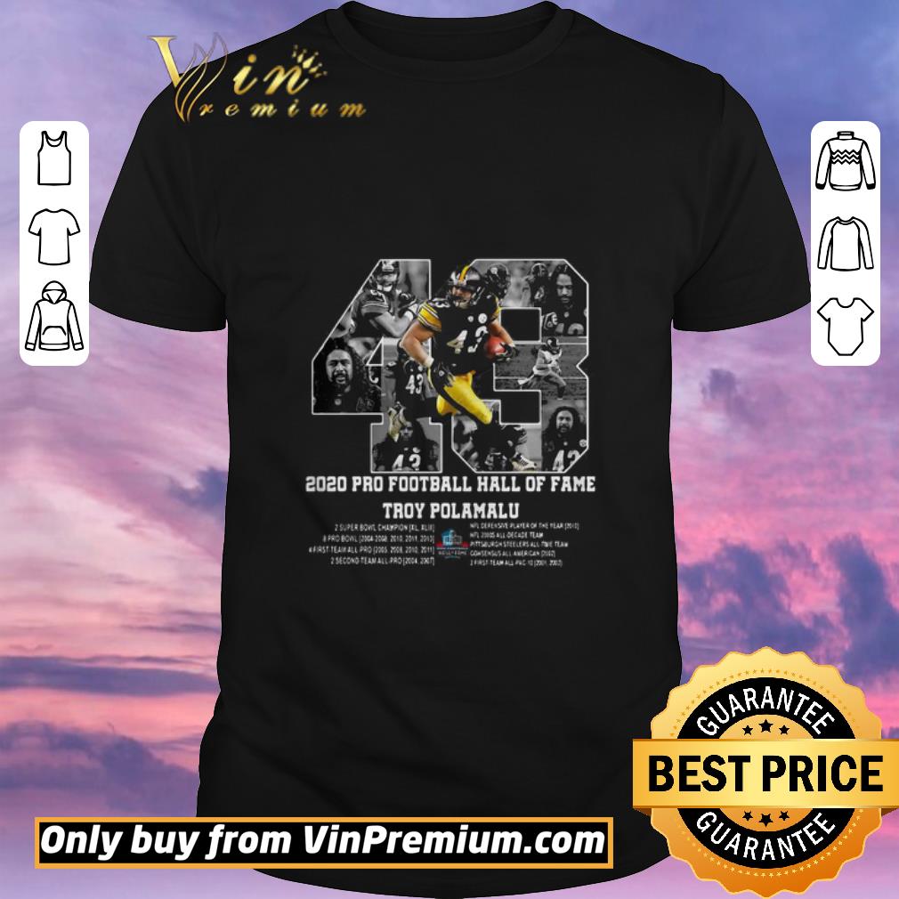 Hot 43 2020 Pro Football Hall Of Fame Troy Polamalu 2003 2014 Signature shirt sweater