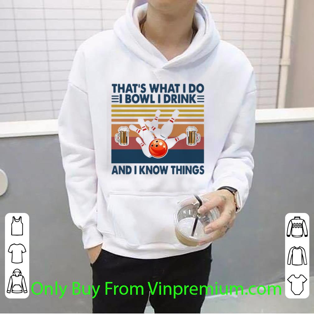0677492b nice vintage that s what i do i bowl i drink and i know things shirt 4 - Nice Vintage That’s What I Do I Bowl I Drink And I Know Things shirt